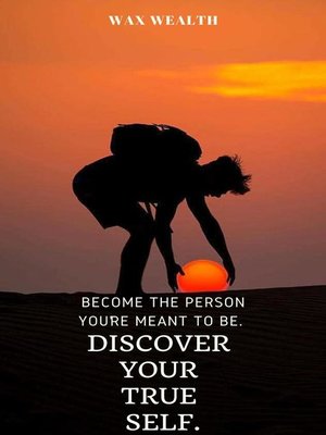 cover image of Become the Person You're Meant to Be. Discover Your True Self.